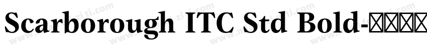 Scarborough ITC Std Bold字体转换